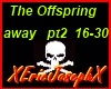 Offspring Gone Away p2