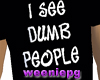 Dumb People  -BMT