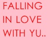 *B fall in love with u..
