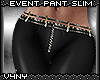 V4NY|Event PANT Slim