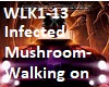 Mushroom-Walking on