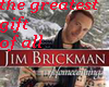 JIM BRICKMAN-THE GREATES