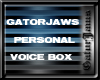 (G) GATORJAWS' VOICE BOX