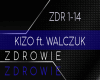 KIZO ft.Walczuk -ZDROWIE