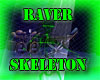!! Toxic Raver Skeleton