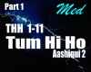 Tum Hi  - Aashiqui2