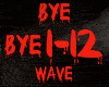 WAVE-BYE