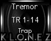 Trap - Tremor