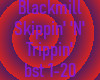 BlackmillSkippinNTrippin