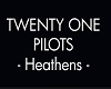 21 Pilots Heathens