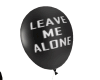Leave Me Alone Balloon