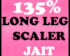 135 % Long Leg Scaler