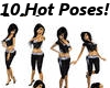 10 Hot poses!!