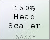 S| 150% Head Scaler