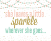 she left a little sparkl