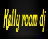 Kelly room dj
