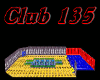 Club 135,  Derivable