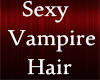 Sexy Vampire Hair