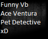 Ace Ventura Vb xD