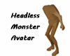 Headless Monster Avatar