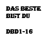 das beste bist du
