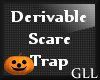 GLL Derivable Scare Trap