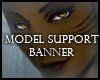 Model Support Banner