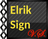 ~V~ Cust Sign: Elrik