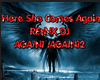 Here She Comes Again RMX