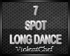 [VC] 7 Spot Long Dance