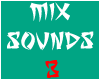 *Dr* miX sOnds -3- ~