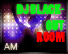 AM:|DARK DJ BLACKOUT ROO