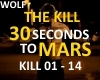 30 SEC TO MARS- THE KILL
