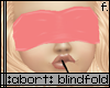 :a: Pink Blindfold F