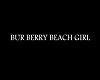 Bur Berry beach girl