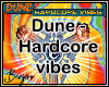 Dune Hardcore Vibes