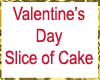 VDay Slice of Cake