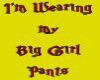 Big Girl Pants