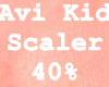 Avi Scaler 40% Kids