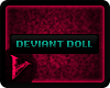 Deviant Doll - Teal