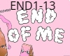 END OF ME
