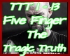 The Tragic Truth 5Finger