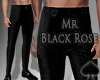 Cat~ Mr Black Rose Pants