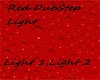Red DubStep Light