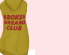 $BROKEN DREAMS CLUB$