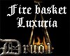 Fire basket Luxuria [D]