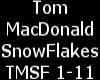 Tom MacDonald SnowFlakes