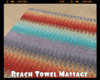 *Beach Towel Massage