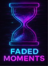 FadedMoments
